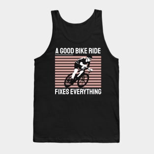 a good bike ride fixes everything Tank Top